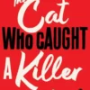 The Cat Who Caught a Killer