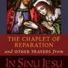The Chaplet of Reparation and Other Prayers from In Sinu Jesu, with the Epiphany Conference of Mother Mectilde de Bar