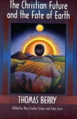 The Christian Future and the Fate of the Earth