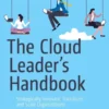 The Cloud Leader’s Handbook