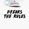 The Coffee Break Screenwriter…Breaks the Rules