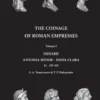 The Coinage of Roman Empresses: Volume I, Denarii, Antonia Minor - Didia Clara