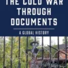 The Cold War through Documents