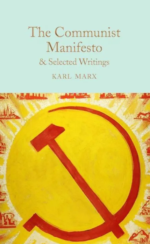 The Communist Manifesto & Selected Writings
