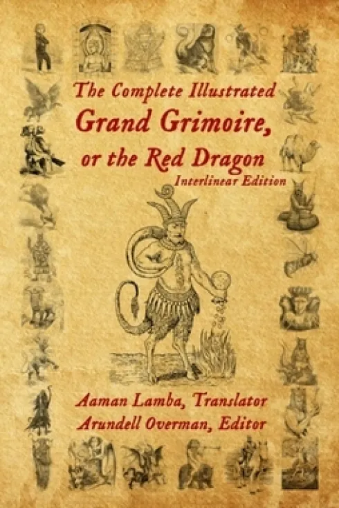 The Complete Illustrated Grand Grimoire, Or The Red Dragon