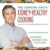 The Cooking Doc's Kidney-Healthy Cooking