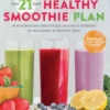 The 21 Day Healthy Smoothie Plan