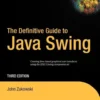 The Definitive Guide to Java Swing