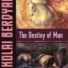 The Destiny of Man