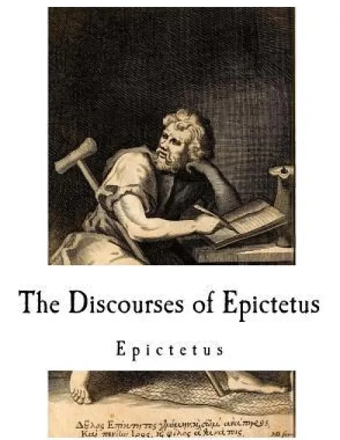 The Discourses of Epictetus: Epictetus