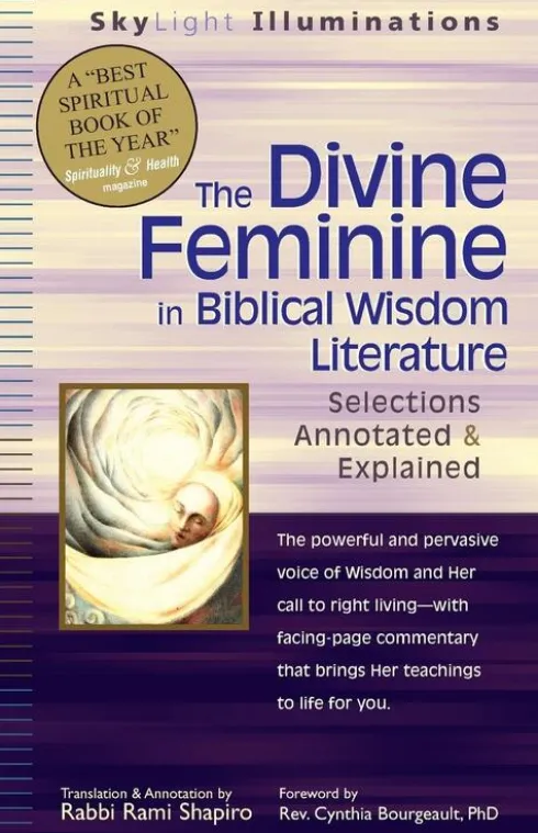 The Divine Feminine in Biblical Wisdom Literature