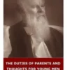 The Duties of Parents and Thoughts for Young Men