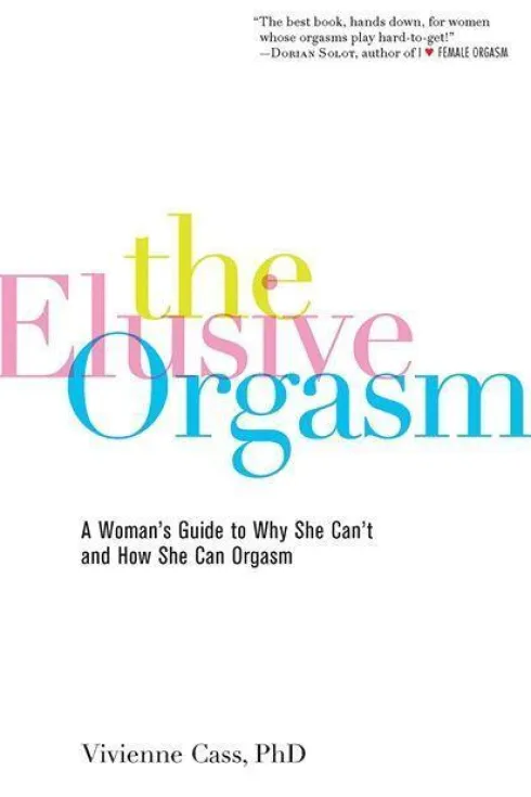 The Elusive Orgasm