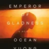 The Emperor of Gladness