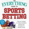 The Everything Guide to Sports Betting