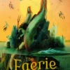 The Faerie Isle: Tales and Traditions of Ireland's Forgotten Folklore