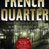 The French Quarter: An Informal History of the New Orleans Underworld