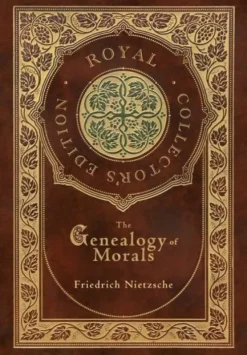 The Genealogy of Morals (Royal Collector's Edition) (Case Laminate Hardcover with Jacket)