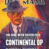 The Girl With the Silver Eyes: The Complete Black Mask Cases of the Continental Op, Volume 2