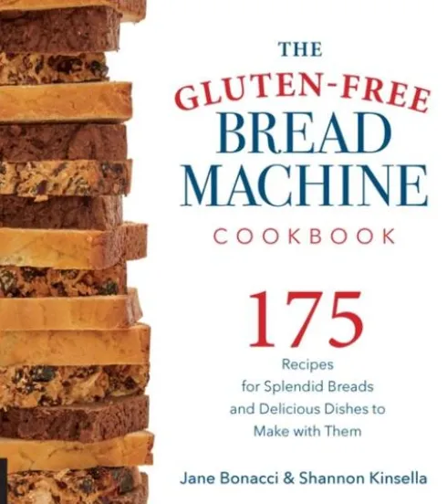 The Gluten-Free Bread Machine Cookbook