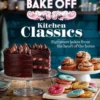 The Great British Bake Off: Kitchen Classics