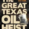 The Great Texas Oil Heist