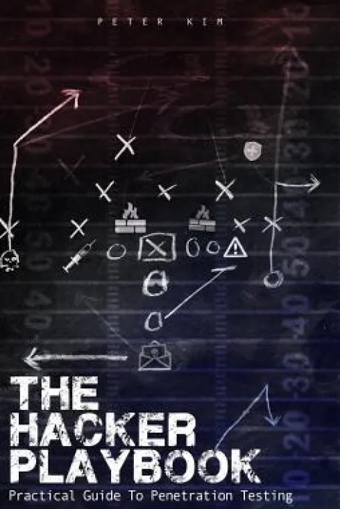 The Hacker Playbook: Practical Guide To Penetration Testing