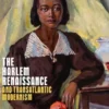 The Harlem Renaissance and Transatlantic Modernism