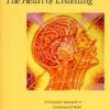 The Heart of Listening, Volume 1