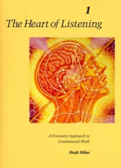 The Heart of Listening, Volume 1