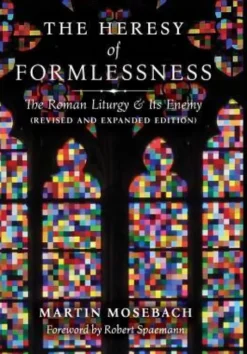 The Heresy of Formlessness