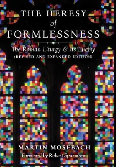 The Heresy of Formlessness