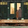 The House on the Canal: The Story of the House That Hid Anne Frank