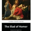 The Iliad of Homer: Homer's Iliad