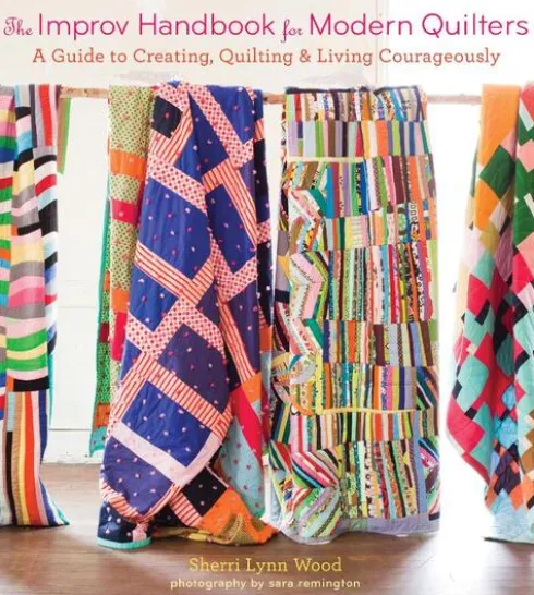 The Improv Handbook for Modern Quilters