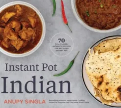 The Indian Instant Pot Cookbook