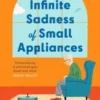 The Infinite Sadness of Small Appliances