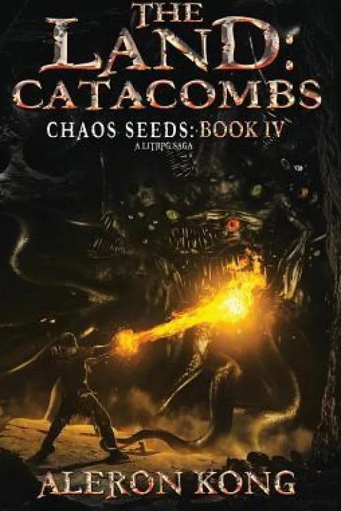 The Land: Catacombs: A Litrpg Saga