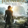 The Land: Founding: A LitRPG Saga
