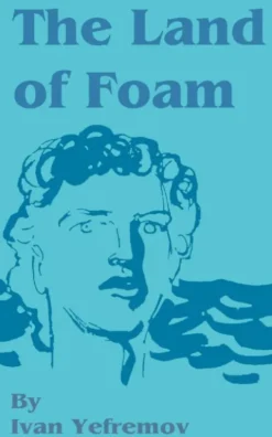 The Land of Foam