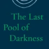 The Last Pool of Darkness: The Connemara Trilogy
