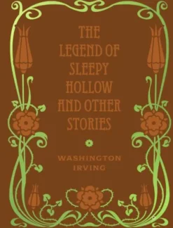 The Legend of Sleepy Hollow and Other Stories