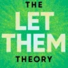 The Let Them Theory