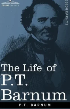 The Life of P.T. Barnum