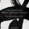 The Light That Shines through Infinity