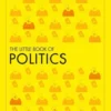 The Little Book of Politics
