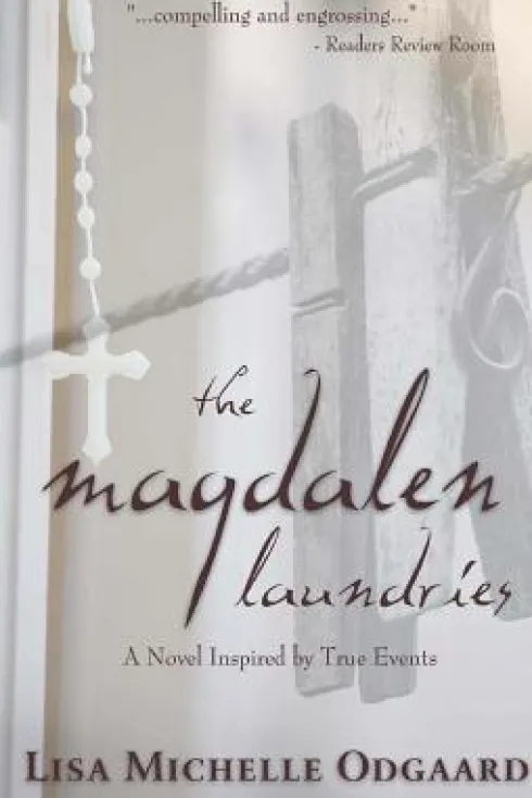 The Magdalen Laundries: a novel based on true events