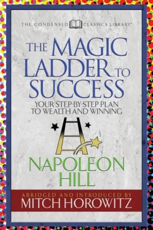 The Magic Ladder to Success (Condensed Classics)