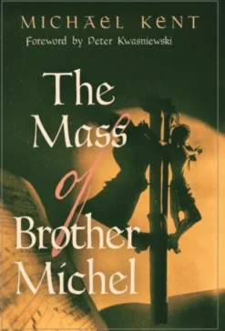 The Mass of Brother Michel