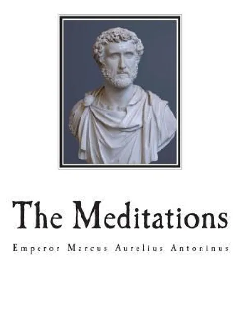 The Meditations: The Complete 12 Books